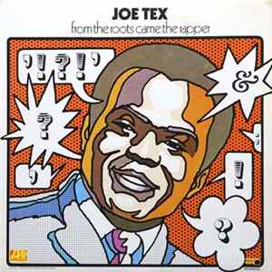 Joe Tex - From The Roots Came The Rapper Album