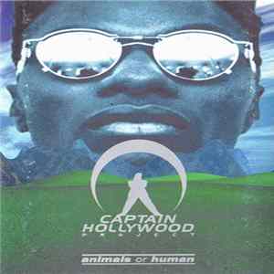 Captain Hollywood Project - Animals Or Human Album