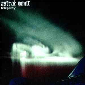 Astral Vomit - Telepathy Album