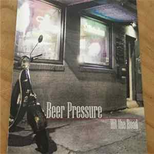 Beer Pressure - Hit The Road Album