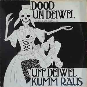 Dood Un Deiwel - Uff Deiwell Kumm Raus Album