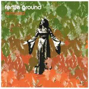 Fertile Ground - Remixed Album