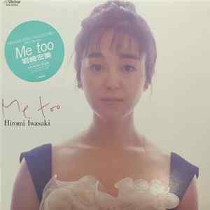 Hiromi Iwasaki - Me Too Album