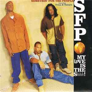 Somethin' For The People Featuring Trina & Tamara - My Love Is The Shhh ! Album