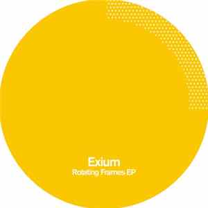 Exium - Rotating Frames EP Album