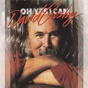 David Crosby - Oh Yes I Can Album