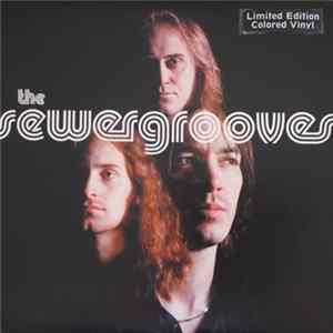 The Sewergrooves - Songs From The Sewer Album