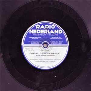 Netherlands Radio Philharmonic Orchestra Under Willem Van Otterloo - Overture "Cyrano de Bergerac" Album