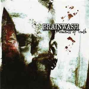 Brainwash - Moments of Truth Album