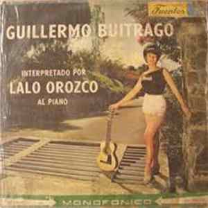 Lalo Orozco - Guillermo Buitrago Interpretado Por Lalo Orozco Al Piano Album