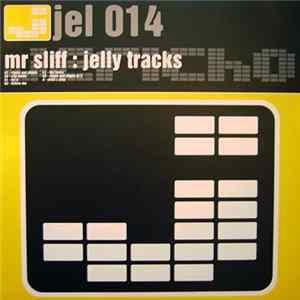 Mr Sliff - Jelly Tracks Album