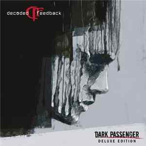 Decoded Feedback - Dark Passenger (Deluxe Edition) Album