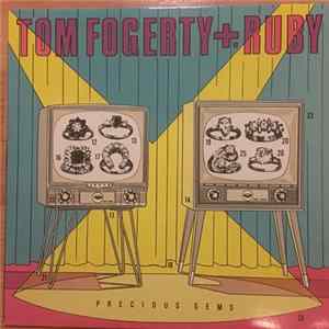 Tom Fogerty + Ruby - Precious Gems Album