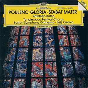 Poulenc / Kathleen Battle, Tanglewood Festival Chorus, Boston Symphony Orchestra, Seiji Ozawa - Gloria • Stabat Mater Album