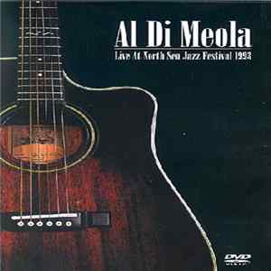 Al Di Meola - Live At North Sea Jazz Festival 1993 Album