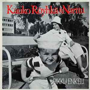 Kauko Röyhkä & Narttu - Pikku Enkeli Album