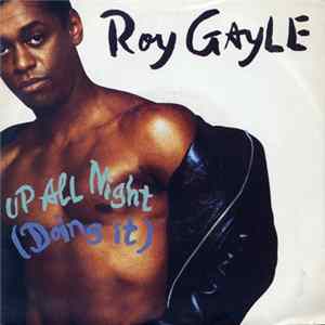 Roy Gayle - Up All Night (Doing It) Album