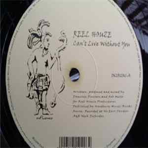 Reel Houze - Can't Live Without You / Reel Rock Album