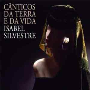 Isabel Silvestre - Cânticos Da Terra E Da Vida Album