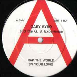 Gary Byrd & The G.B. Experience - Rap The World (In Your Love) Album