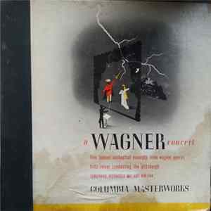 The Pittsburgh Symphony Orchestra, Fritz Reiner - A Wagner Concert: Five Famous Orchestral Excerpts From Wagner Operas Album