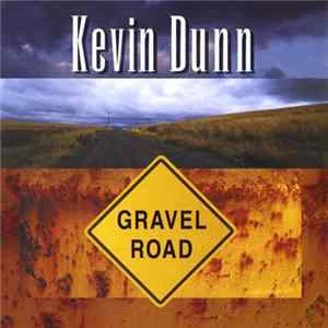 Kevin Dunn - Gravel Road Album