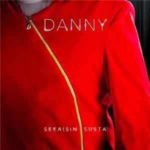 Danny - Sekaisin Susta Album