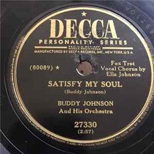 Buddy Johnson And His Orchestra - Satisfy My Soul / I Cry Album