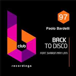 Paolo Bardelli Feat. Sharon May Linn - Back To Disco Album