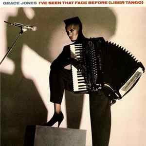 Grace Jones - I've Seen That Face Before (Libertango) / I've Seen That Face Before (Spanish Version) Album