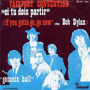 Fairport Convention - Si Tu Dois Partir / Genesis Hall Album