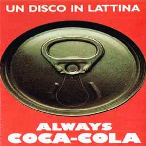 Un Disco In Lattina - Always Coca-Cola Album
