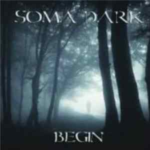 Soma Dark - Begin Album