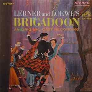 Brigadoon Chorus And Orchestra Conducted By Franz Allers, Lerner & Loewe - Lerner And Loewe's Brigadoon: An Original Cast Recording Album