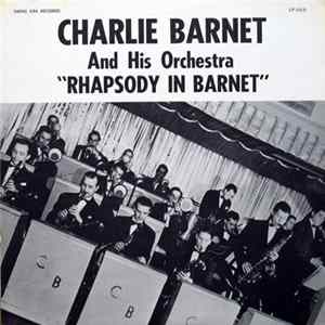Charlie Barnet And His Orchestra - Rhapsody In Barnet Album