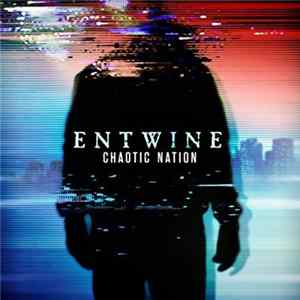 Entwine - Chaotic Nation Album