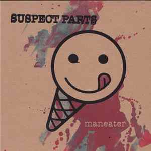 Suspect Parts - Maneater Album