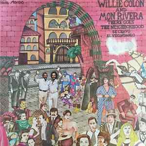 Willie Colon And Mon Rivera - There Goes The Neighborhood / Se Chavó El Vecindario Album