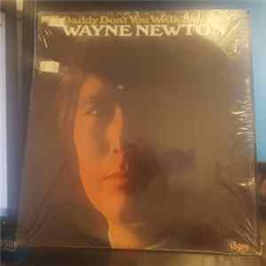 Wayne Newton - Daddy Don't You Walk So Fast Album