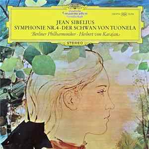 Jean Sibelius - Berliner Philharmoniker, Herbert von Karajan - Symphonie Nr.4 A-Moll Op. 63 / Der Schwan Von Tuonela Op. 22 Nr. 3 Album