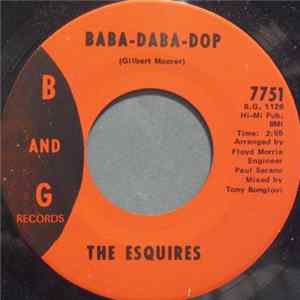 The Esquires - Baba-Daba-Dop / Ain't No Reason Album