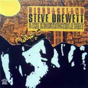 Steve Drewett And The Indestructible Beat - Disgraceland Album
