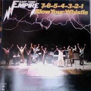 Gary Toms Empire - 7-6-5-4-3-2-1 (Blow Your Whistle) Album