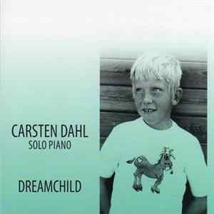 Carsten Dahl - Solo Piano / Dream Child Album