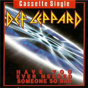 Def Leppard - Have You Ever Needed Somebody So Bad Album