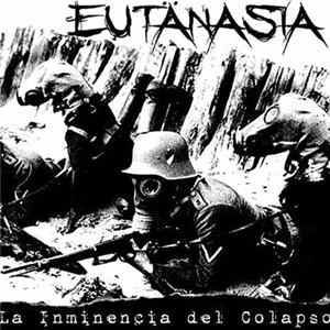 Eutänasia - La Inminencia Del Colapso Album