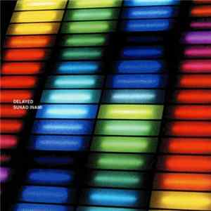 Sunao Inami - Delayed Album