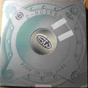 D-Noiser - Pump Up The Bass Album
