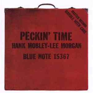 Hank Mobley - Lee Morgan - Peckin' Time Album
