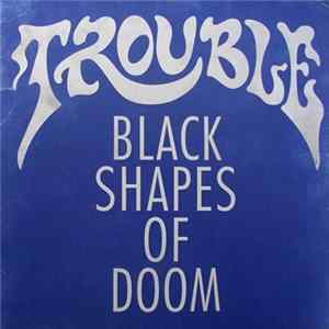 Trouble - Black Shapes Of Doom Album